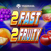 2 Fast 2 Fruity game